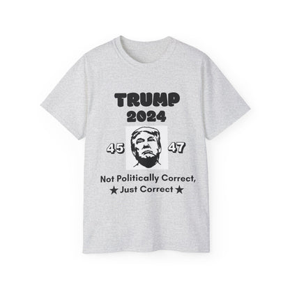 Unisex Ultra Cotton Tee - Not Politically Correct - Just Correct!