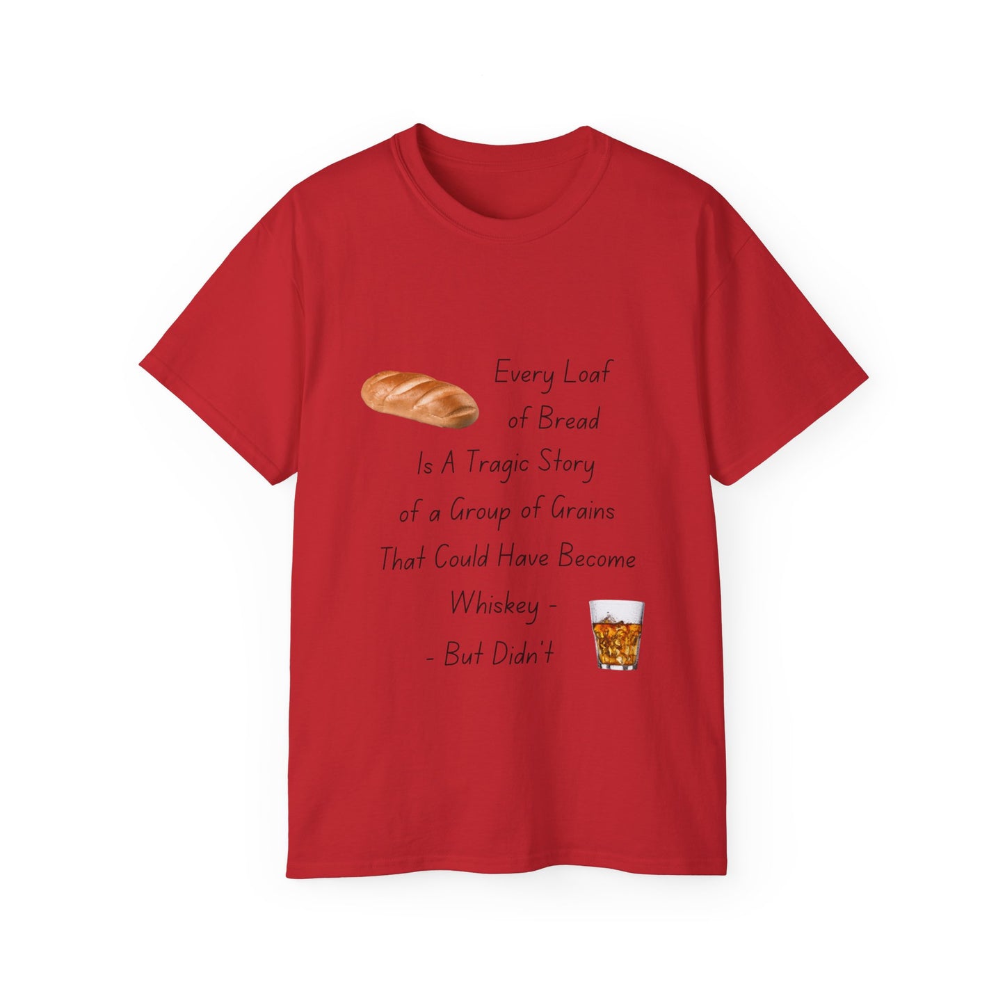 Unisex Ultra Cotton Tee  - Make Whiskey Not Bread T-Shirt