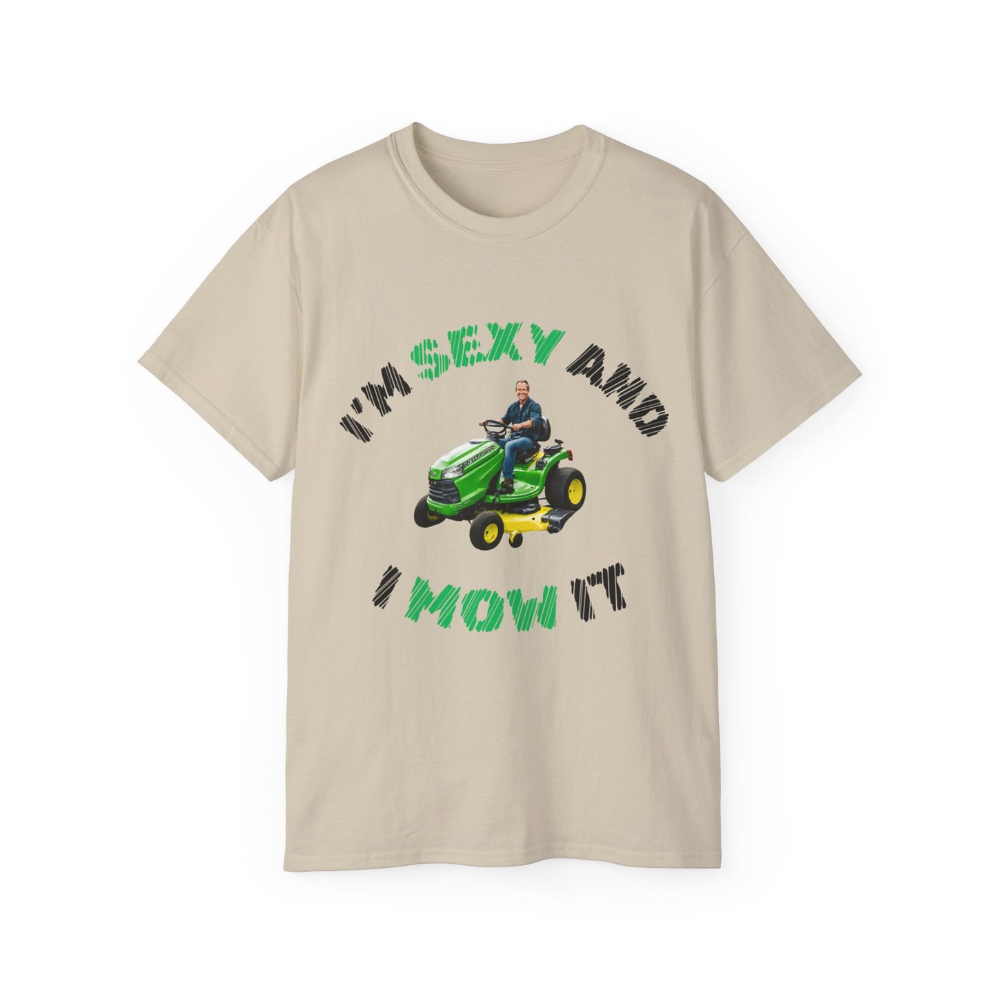 Unisex Ultra Cotton Tee - I'm Sexy and I Mow It!