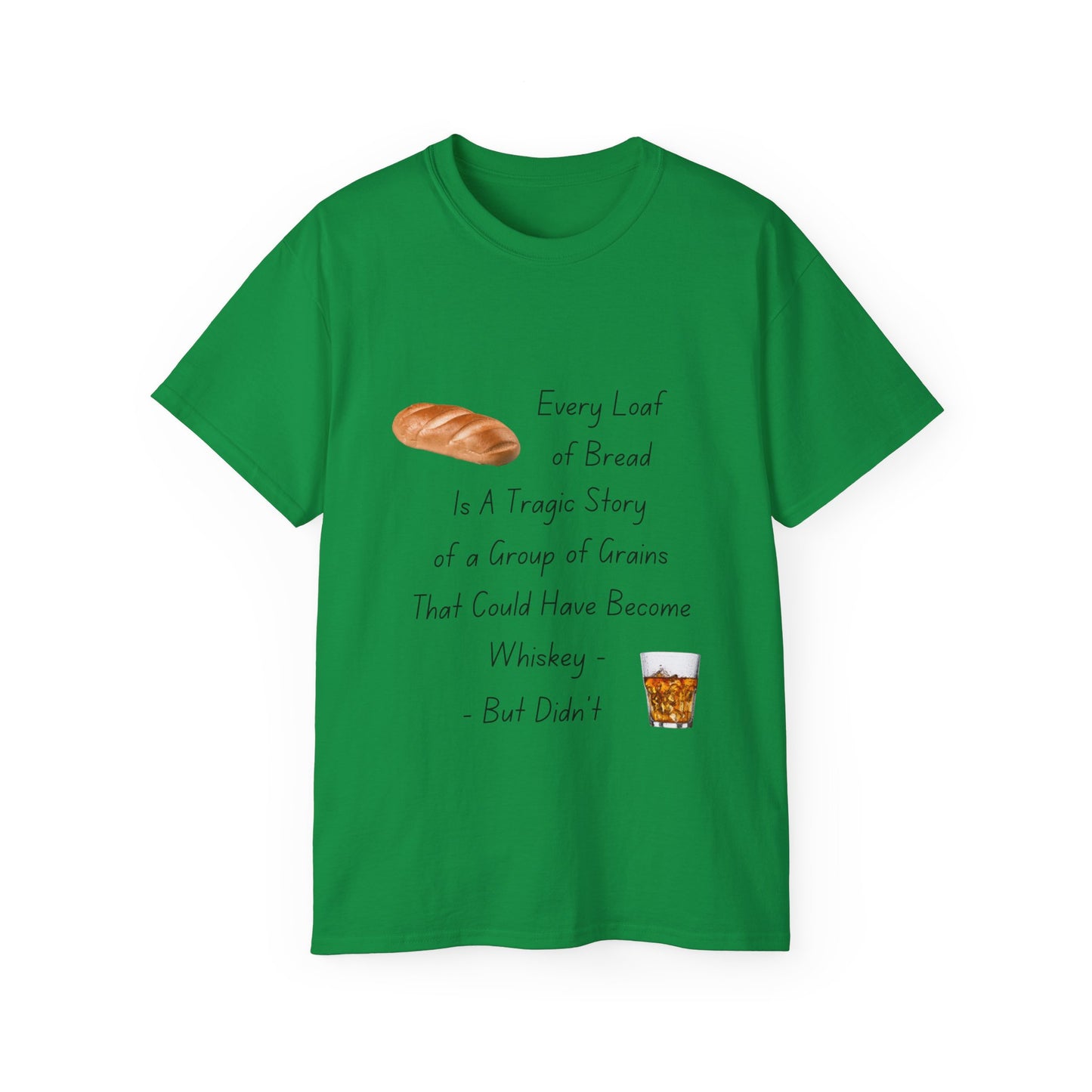 Unisex Ultra Cotton Tee  - Make Whiskey Not Bread T-Shirt