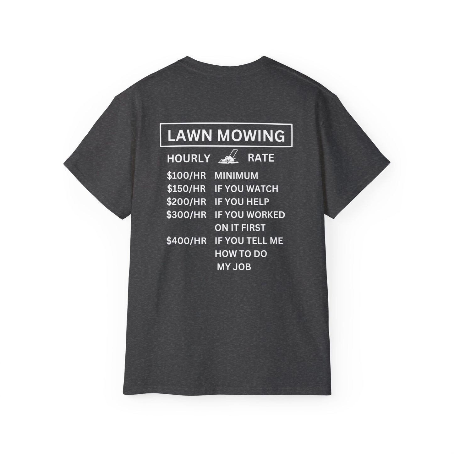 Unisex Ultra Cotton Tee - Lawn Mowing Hourly Rates