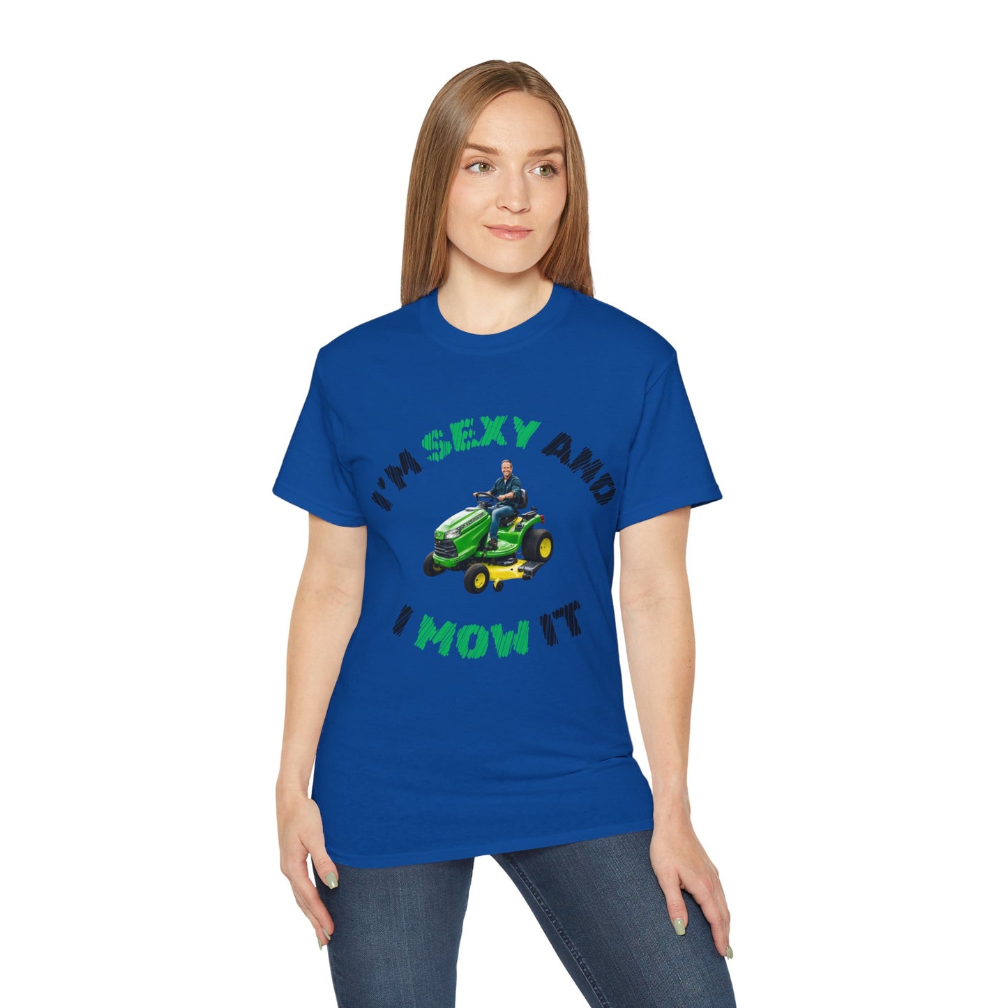 Unisex Ultra Cotton Tee - I'm Sexy and I Mow It!