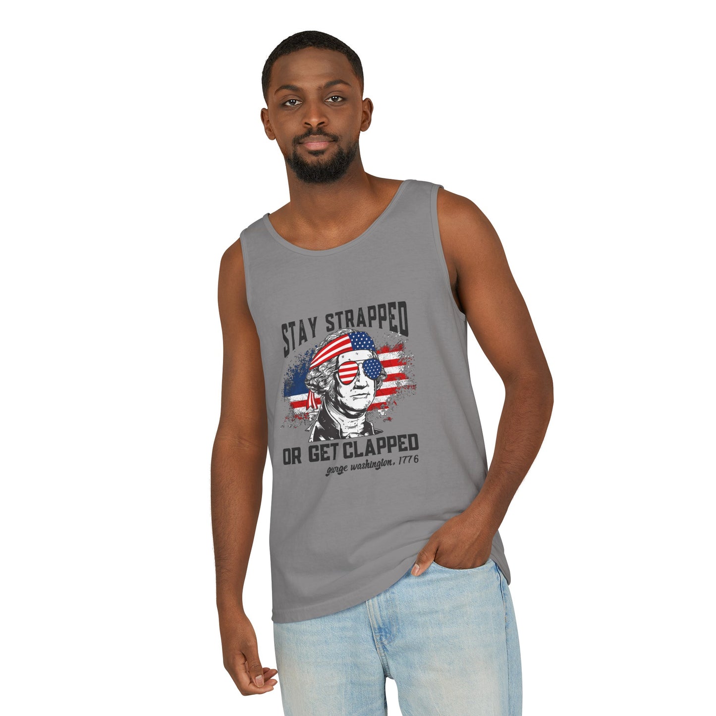 Unisex Garment-Dyed Tank Top - Stay Strapped T-Shirt - Great for the 4th of July!