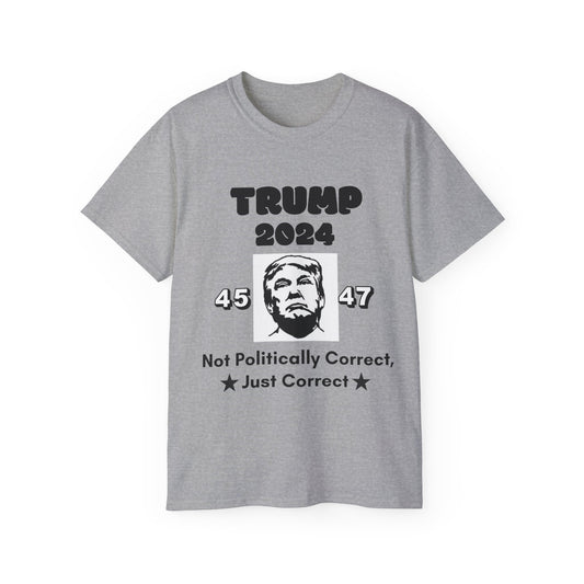 Unisex Ultra Cotton Tee - Not Politically Correct - Just Correct!