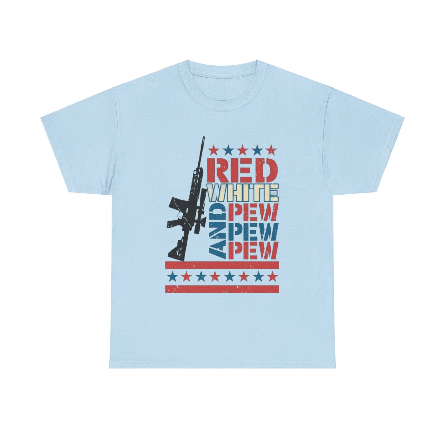 Unisex Heavy Cotton T-Shirt Perfect for the 4th of July - Red, White and Pew Pew