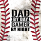 20 oz. Tumbler - Dad by Day Gamer by Night!  Great for Father's Day!