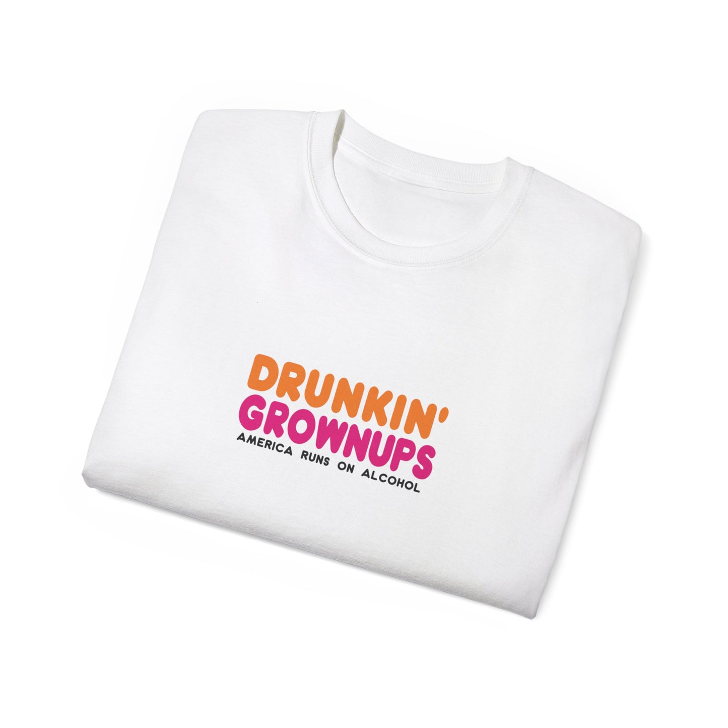 Unisex Ultra Cotton Tee - Drunkin Grownups T-Shirt