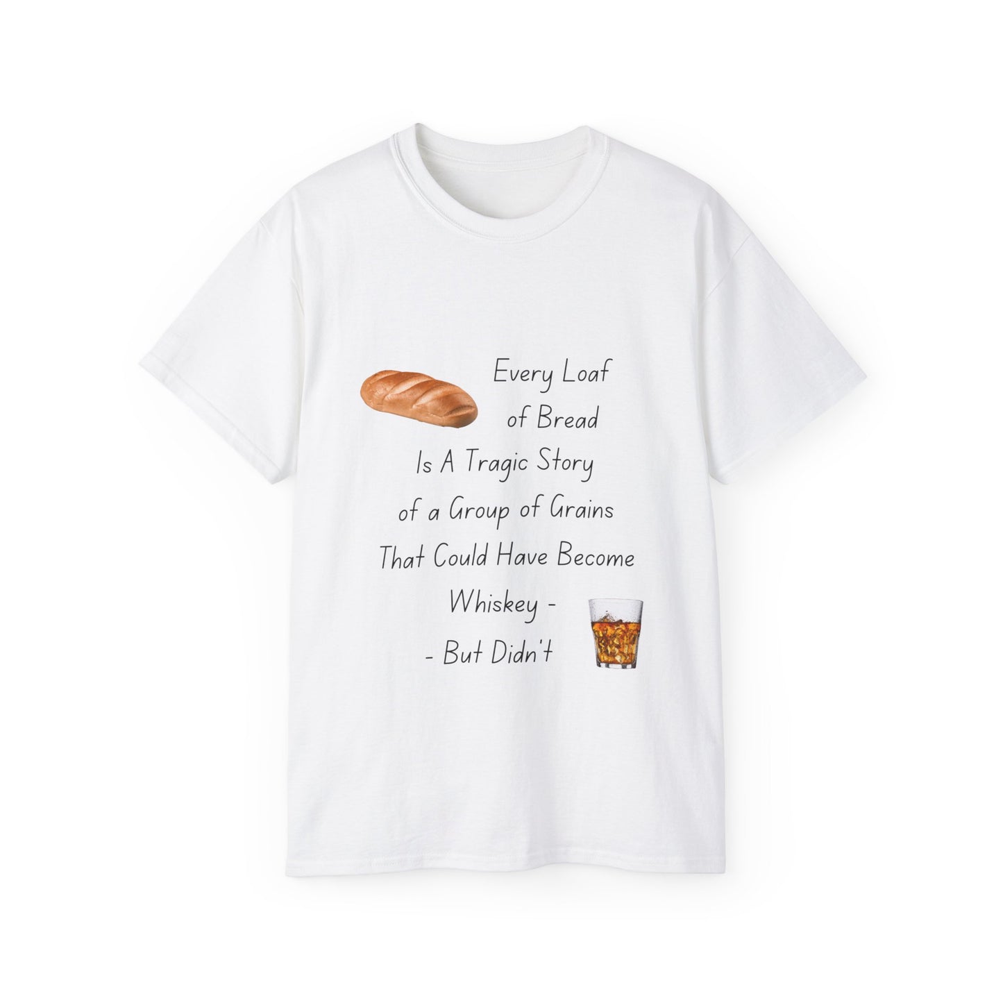 Unisex Ultra Cotton Tee  - Make Whiskey Not Bread T-Shirt