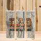 20 oz. Tumbler - Is Dad the Fixer of All Things?  This is for Him!