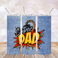 20 oz. Tumbler - Beautiful Denim-look Super Dad - Perfect for Father's Day!