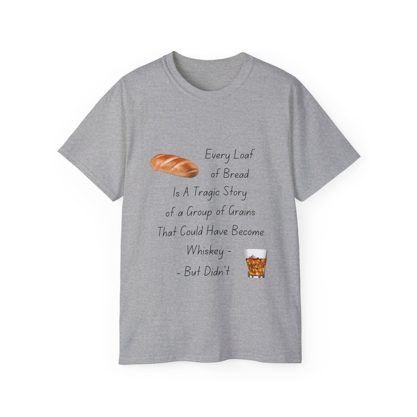 Unisex Ultra Cotton Tee  - Make Whiskey Not Bread T-Shirt