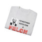 Unisex Ultra Cotton Tee - I'd Vote for a Felon!