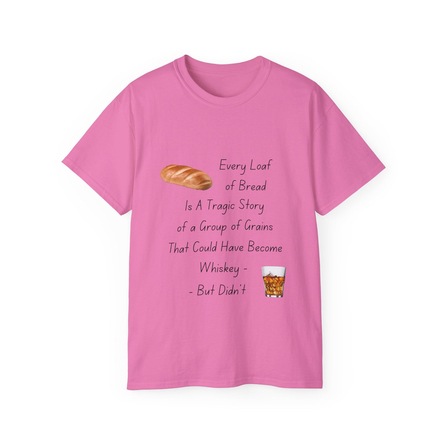 Unisex Ultra Cotton Tee  - Make Whiskey Not Bread T-Shirt