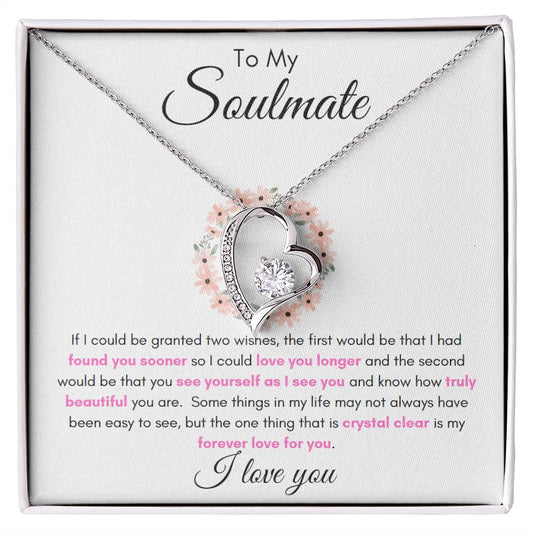 To My Soulmate Forever Love Necklace - Perfect for Christmas, Birthday, or anytime you want to proclaim your love!